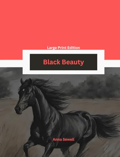 Black Beauty | Large Print Edition for Easy Reading: Nelumbo Press Edition von Independently published
